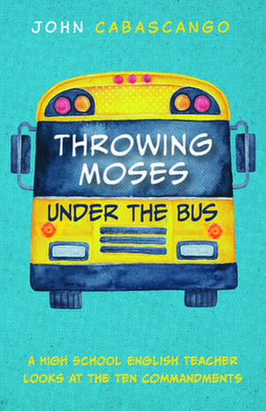 Throwing Moses under the Bus de John Cabascango