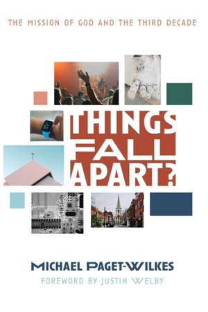 Things Fall Apart? de Michael Paget-Wilkes