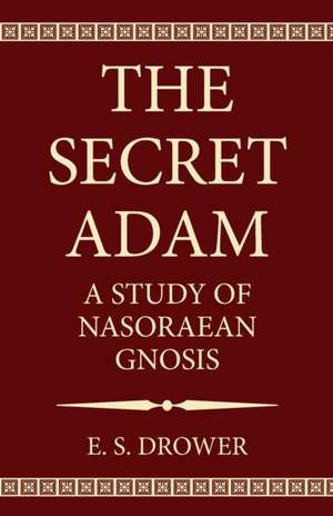 The Secret Adam de E. S. Drower