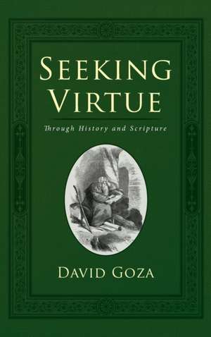 Seeking Virtue de David Goza