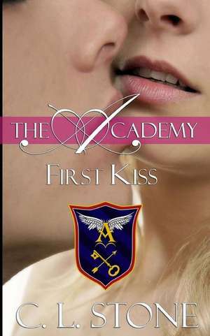 First Kiss de C. L. Stone