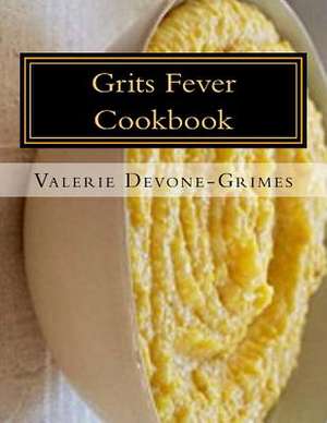 Grits Fever de Valerie Devone