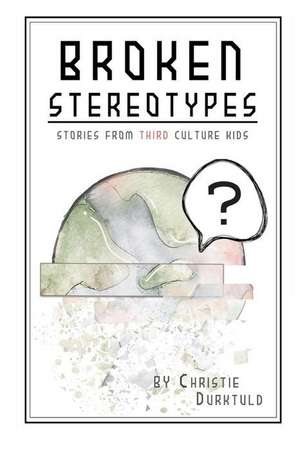 Broken Stereotypes de Christie Druktuld