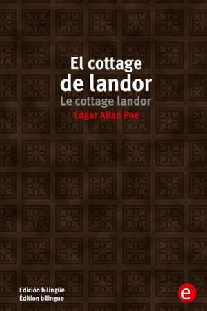 El Cottage de Landor/Le Cottage Landor de Edgar Allan Poe