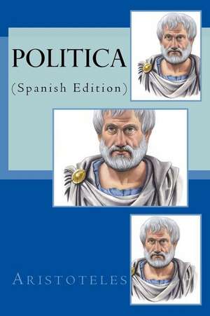 Politica (Spanish Edition) de Aristotle