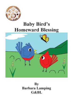 Baby Bird's Homeward Blessing de Barbara Lamping