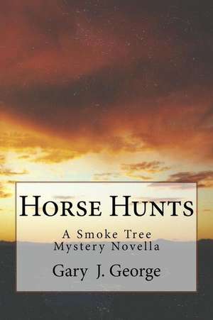 Horse Hunts de Gary J. George