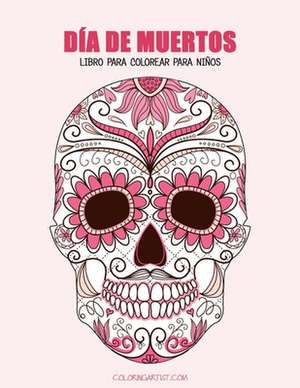 Dia de Muertos Libro Para Colorear Para Ninos 1 de Nick Snels