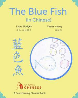 The Blue Fish in Chinese de Laura Blodgett