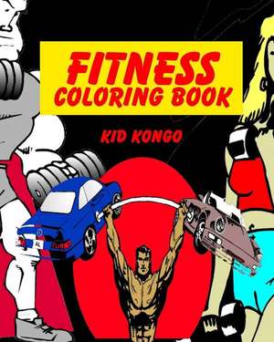 Fitness Coloring Book de Kid Kongo