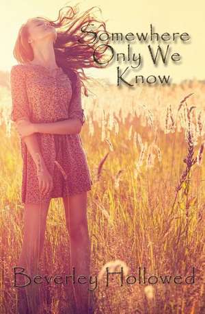 Somewhere Only We Know de MS Beverley Hollowed