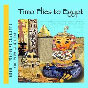Timo Flies to Egypt de Nadja Coln