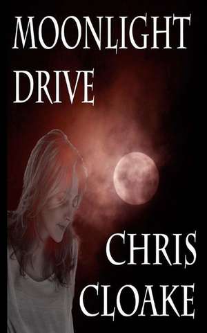 Moonlight Drive de Chris Cloake