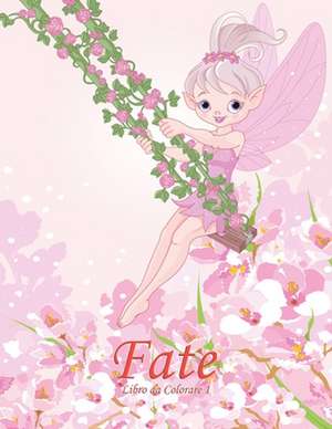 Fate Libro Da Colorare 1 de Nick Snels