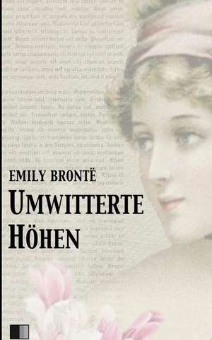 Umwitterte Hohen de Emily Bronte