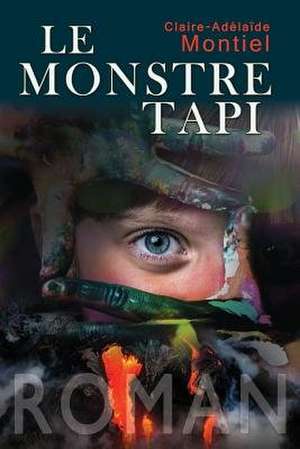 Le Monstre Tapi de Claire Adelaide Montiel