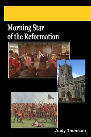 Morning Star of the Reformation de Andy Thomson