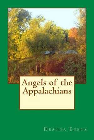 Angels of the Appalachians de Deanna Edens