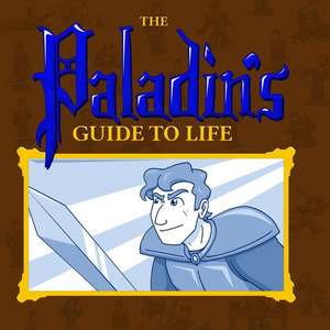 The Paladin's Guide to Life de Tailsteak