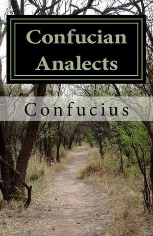 Confucian Analects de Confucius