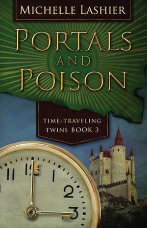 Portals and Poison de Michelle Lashier