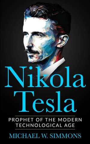 Nikola Tesla de Michael W. Simmons