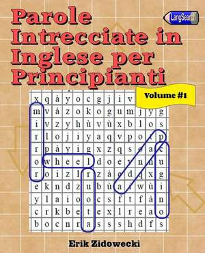 Parole Intrecciate in Inglese Per Principianti - Volume 1 de Erik Zidowecki