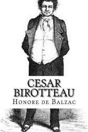 Cesar Birotteau de Honore De Balzac