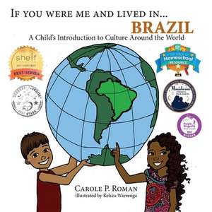 If You Were Me and Lived In...Brazil de Carole P. Roman