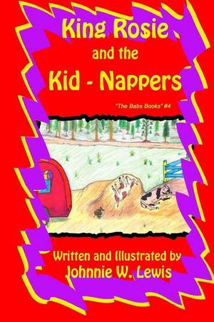 King Rosie and the Kid-Nappers de Johnnie W. Lewis