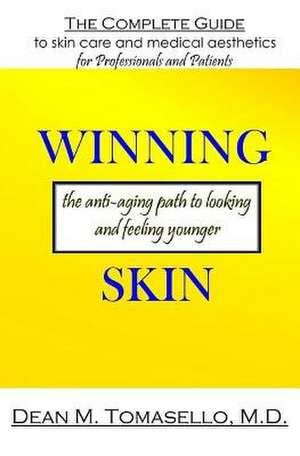 Winning Skin de Dean M. Tomasello MD