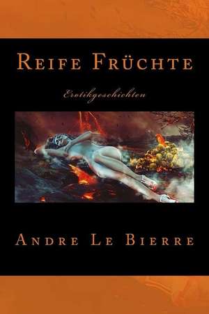 Reife Fruchte de Andre Le Bierre