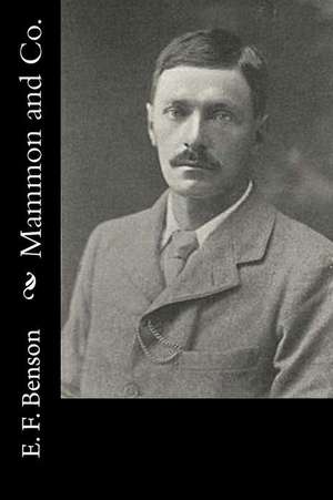 Mammon and Co. de E. F. Benson