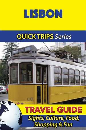 Lisbon Travel Guide (Quick Trips Series) de Christina Davidson