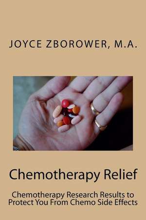 Chemotherapy Relief de Joyce Zborower M. a.