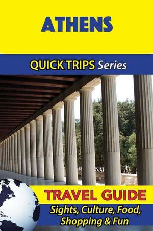 Athens Travel Guide (Quick Trips Series) de Raymond Stone