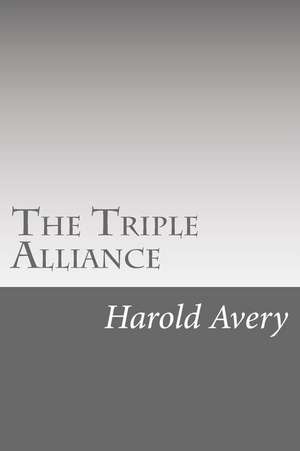 The Triple Alliance de Harold Avery