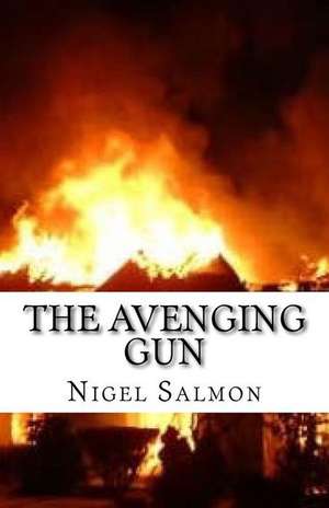 The Avenging Gun de Nigel D. Salmon