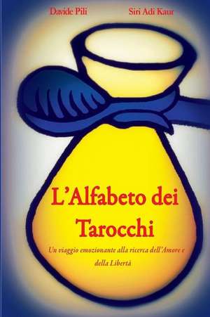 L'Alfabeto Dei Tarocchi de Davide Pili