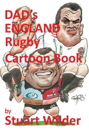 Dad's England Rugby Cartoon Book de Stuart Wilder