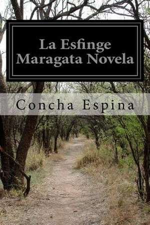 La Esfinge Maragata Novela de Concha Espina