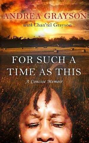 For Such a Time as This de Andrea Grayson