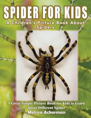 Spiders for Kids de Melissa Ackerman