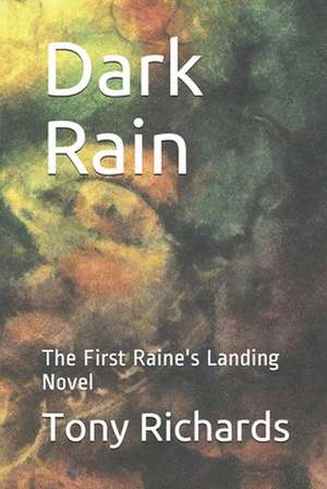 Dark Rain de Tony Richards