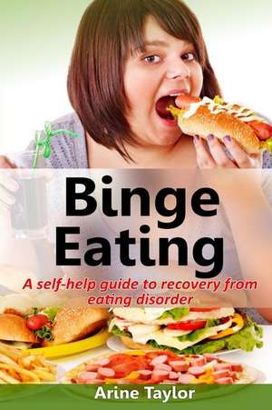 Binge Eating de Arine Taylor