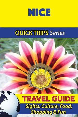 Nice Travel Guide (Quick Trips Series) de Crystal Stewart