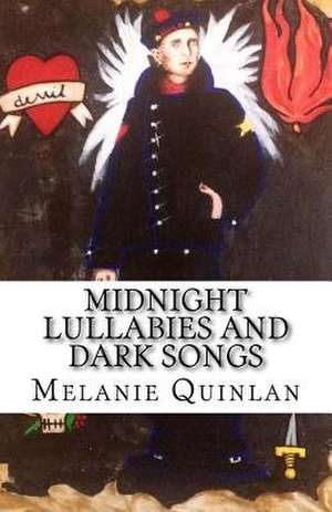 Midnight Lullabies and Dark Songs de Melanie Quinlan