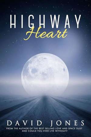 Highway Heart de David Jones