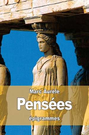 Pensees de Marc Aurele