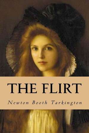 The Flirt de Newton Booth Tarkington